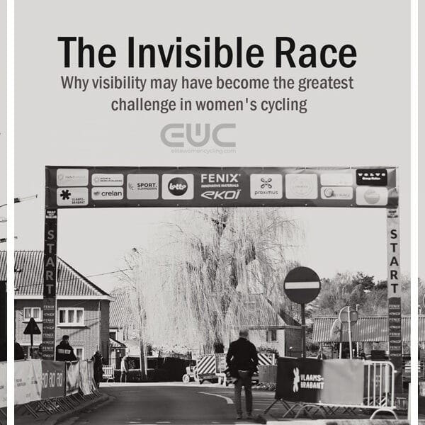 The invisible race: why visibility may have become the greatest challenge in women’s cycling